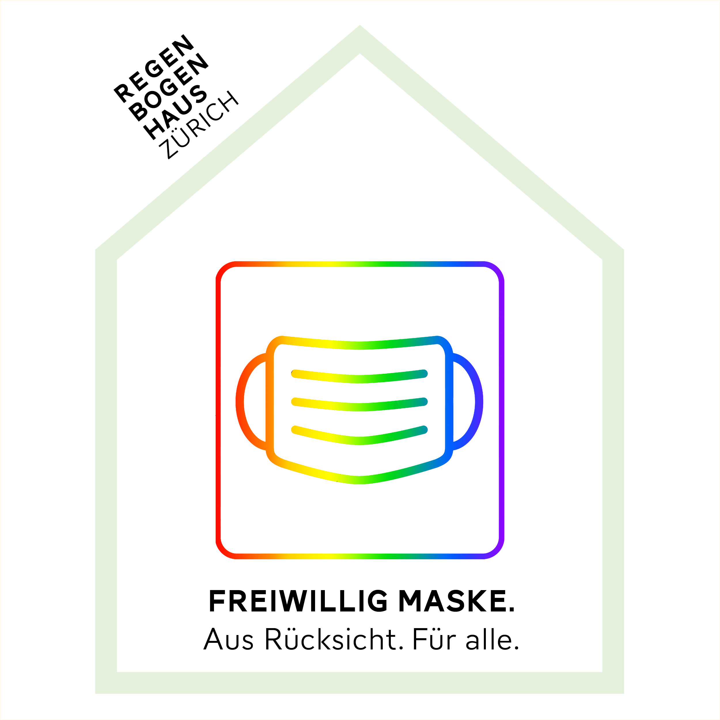 Regenbogen-Masken-Icon im Haus-Logo des Regenbogenhauses. Text: "Freiwillig Maske. Aus Rücksicht. Für alle."